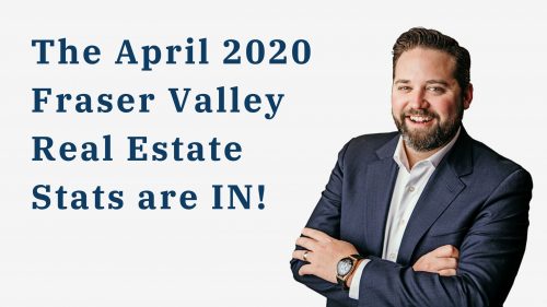 Fraser Valley Real Estate Stats 2020 April